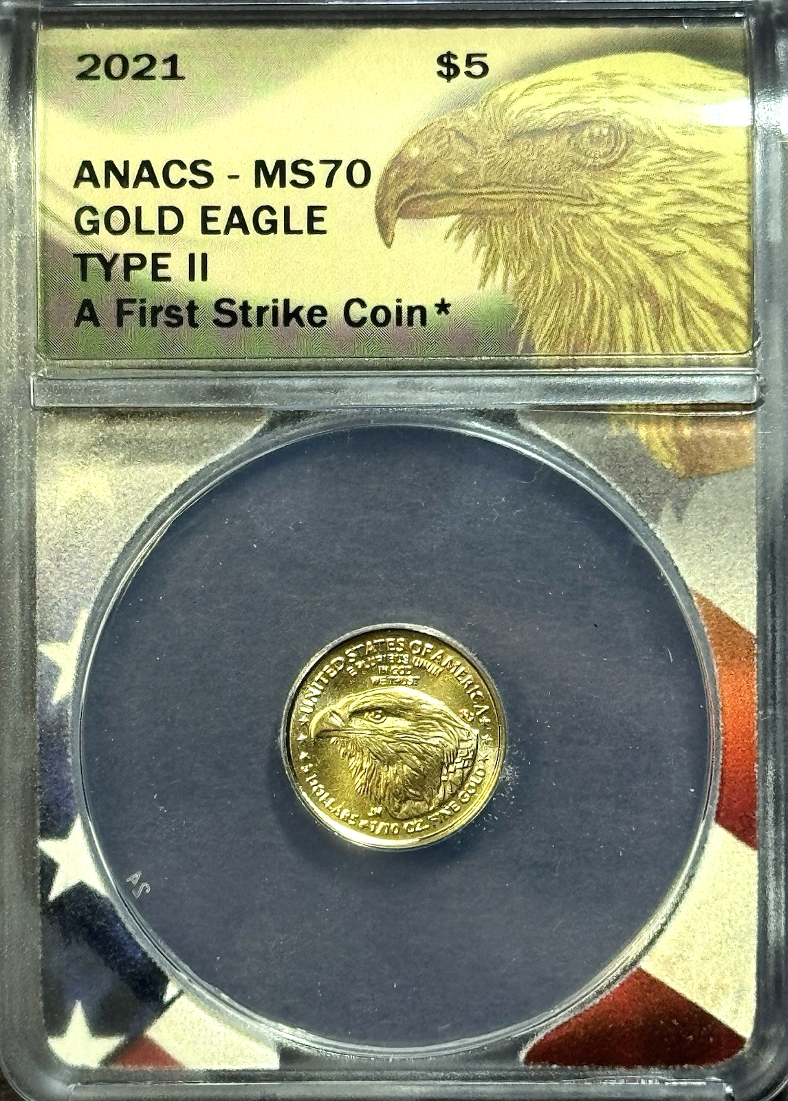 2021 $5 Gold Eagle Type 2 ANACS MS70 - First Strike | Perfect Grade | PURE GOLD