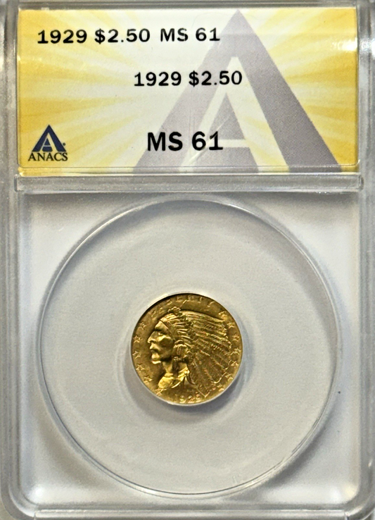 1929 Gold $2.50 Indian – ANACS MS 61 – Final-Year Pre-33 U.S. Gold