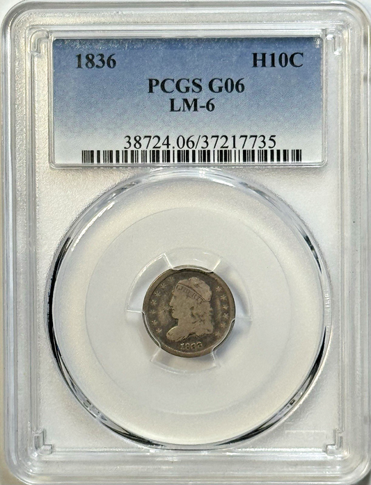 1836 Capped Bust Half Dime PCGS G06 LM-6 O-101 Early U.S. Silver Type Coin